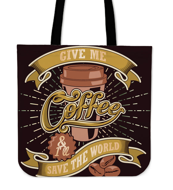 Give Me Coffee To Save The World Cloth Tote Bag