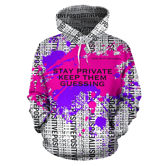 Stay private keep them guessing. Pink & Violet Splash on White Positive Design Hoodie