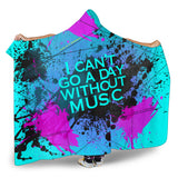 I can't go a day without music. Street Art Design Hooded Blanket