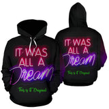 "It Was All A Dream" Neon Design All Over Hoodie