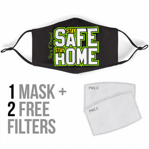 "Stay Safe Stay Home" Protection Face Mask