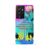 "Throw Kindness around like Confetti" Street Style Art Design Stylish Phone Case