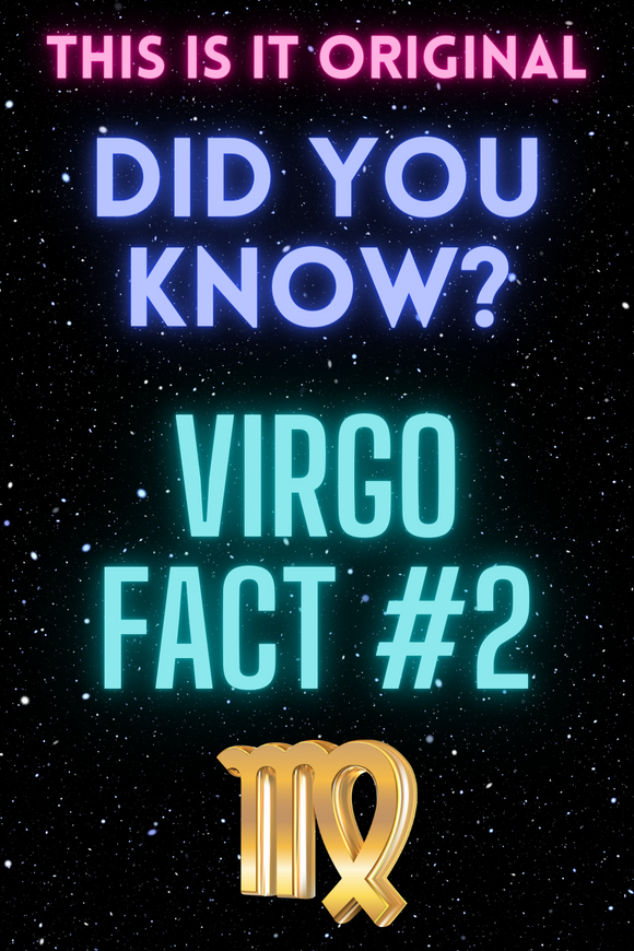 Did you know? Virgo Fact #2