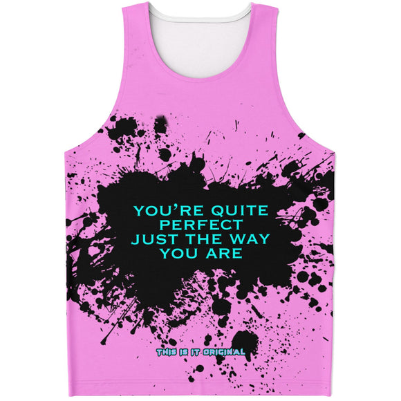 Black Splash with You're Quite Perfect Just the Way You Are on Classic Retro Pink Color Design Unisex Tank Top