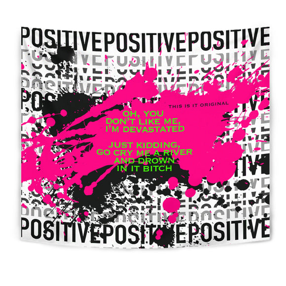 You don't like Three quote and Black & Pink Positive Design Tapestry