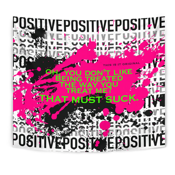 You don't like quote and Black & Pink Positive Design Tapestry