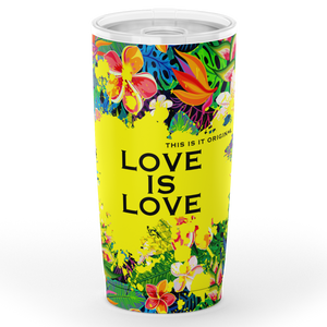 Perfect Tropical Flowers Colorful Design "Love is Love" Tumbler
