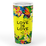 Perfect Tropical Flowers Colorful Design "Love is Love" Tumbler