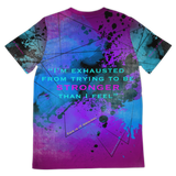 I'm exhausted from trying to be STRONGER than I feel vol.2. Fresh Street Wear T-shirt