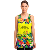 Perfect Tropical Flowers Colorful Design "Always be kinder than you feel" Unisex Tank top