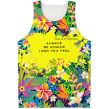 Perfect Tropical Flowers Colorful Design "Always be kinder than you feel" Unisex Tank top