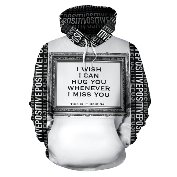 I wish I can hug you whenever I miss You. Positive & Silver Frame Design Luxury Hoodie