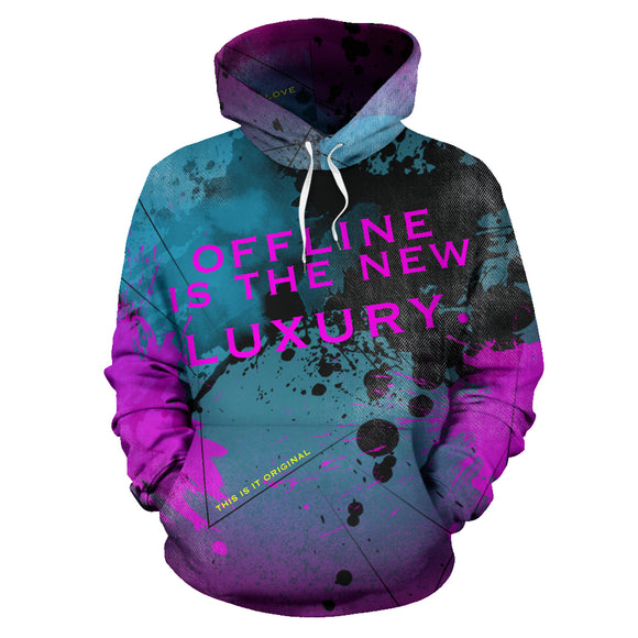 Offline is the new LUXURY. Street Wear Hoodie Special Design