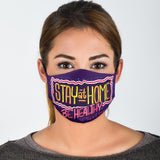 "Stay at Home be Healthy" Protection Face Mask