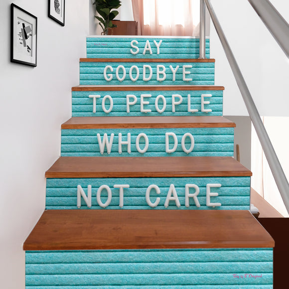 Light Blue Art Decoration - Stair Stickers (Set of 6) Say Goodbye To People Who Do Not Care