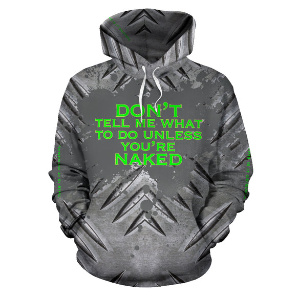 Don't tell me what to do unless you're naked. Street Urban Metal Style Hoodie