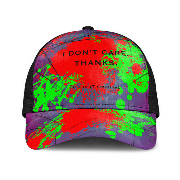 Perfect Quote - I don't Care. Thanks. Mesh Back Cap