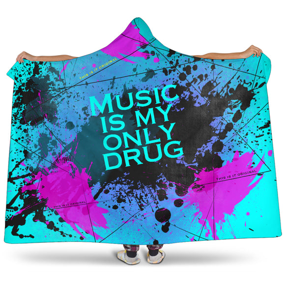 Music is my only drug. Street Art Design Hooded Blanket
