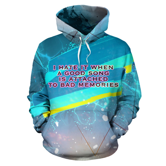 I hate it when a good song is attached to bad memories. Perfect Style Hoodie