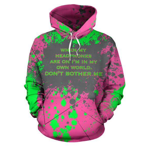 When my headphones are on I'm in my own world. Music Quotes Fresh Style Unisex Hoodie