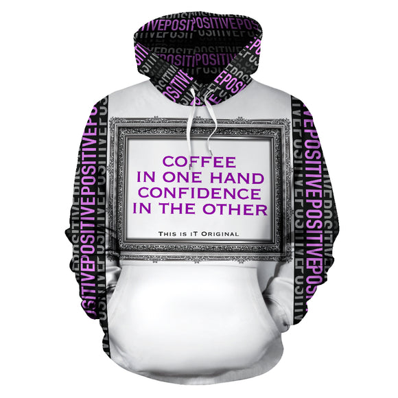 Coffee in one hand Confidence in the other. Positive Girl Boss Quote Hoodie