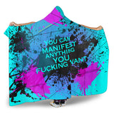 You can manifest anything you fucking want. Street Art Design Hooded Blanket