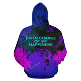 I'm in charge of my happiness. Colorful Fresh Art Design Hoodie