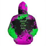 Sweat now Glow later. Street style design hoodie quote for today