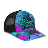 Save your feelings for someone who really cares. Big City Life Mesh Back Cap