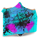 My brain is 80% song lyrics. Street Art Design Hooded Blanket