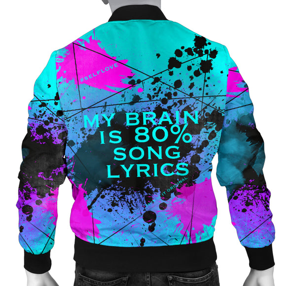 My brain is 80% lyrics. Street Art Design Men's Bomber Jacket