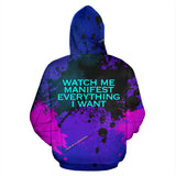 Watch me manifest everything I want. Colorful Fresh Art Design Hoodie