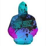 I listen because I know exactly how it feels to be unheard. Street Art Design Hoodie