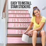 Pink Art Decoration - Stair Stickers (Set of 6) No Reason To Stay Is A Good Reason To Go
