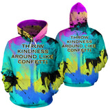 Throw kindness around like confetti. Colorful Fresh Art Design Hoodie