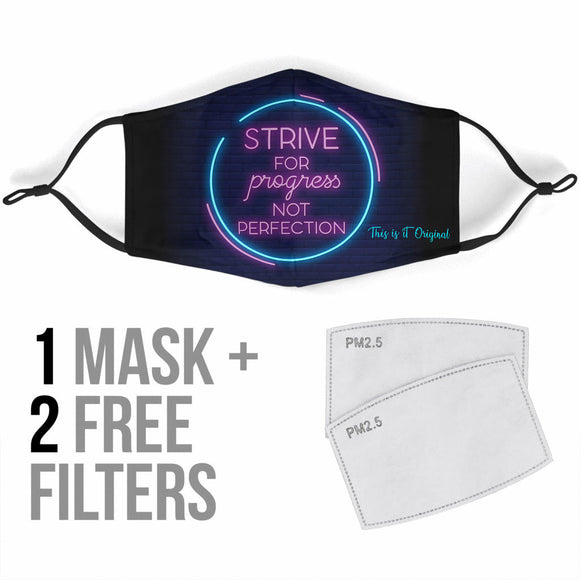 Strive For Progress Not Perfection Protection Face Mask