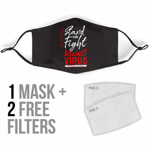 Stand And Fight - Against Virus Protection Face Mask