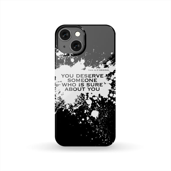 Super Slim Luxury Phone Case Black & White Design - You Deserve