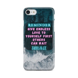 Reminder: Give Endless Love to Yourself Aesthetic Phone Case Cover